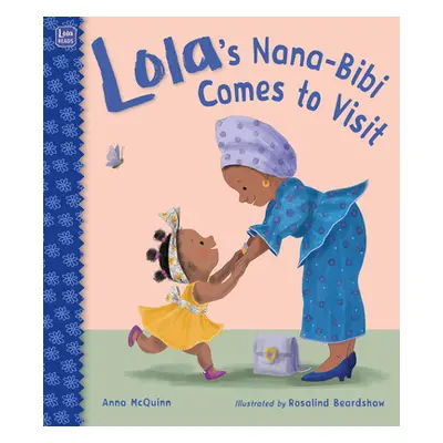 "Lola's Nana-Bibi Comes to Visit" - "" ("McQuinn Anna")(Paperback)