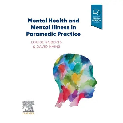 "Mental Health and Mental Illness in Paramedic Practice" - "" ("Roberts Louise")(Paperback)