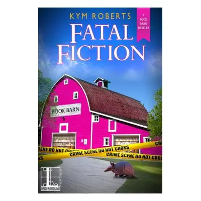 "Fatal Fiction" - "" ("Roberts Kym")(Paperback)