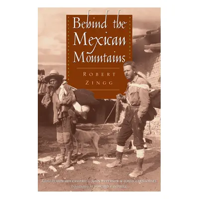 "Behind the Mexican Mountains" - "" ("Zingg Robert")(Paperback)