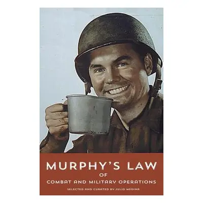 "Murphy's Law of Military and Combat Operations" - "" ("Medina Julio")(Paperback)