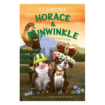 "Horace & Bunwinkle: The Case of the Fishy Faire" - "" ("Gardner Pj")(Paperback)