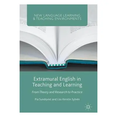 "Extramural English in Teaching and Learning: From Theory and Research to Practice" - "" ("Sundq