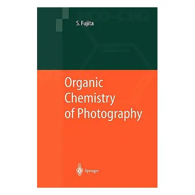 "Organic Chemistry of Photography" - "" ("Fujita Shinsaku")(Paperback)