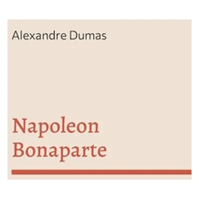 "Napoleon Bonaparte" - "" ("Dumas Alexandre")(Paperback)