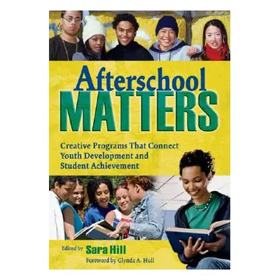 "Afterschool Matters: Creative Programs That Connect Youth Development and Student Achievement" 