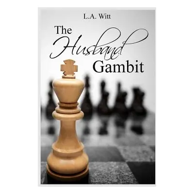 "The Husband Gambit" - "" ("Witt L. a.")(Paperback)