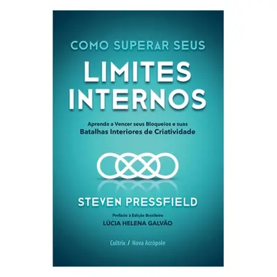 "Como superar seus limites internos" - "" ("Pressfield Steven")(Paperback)