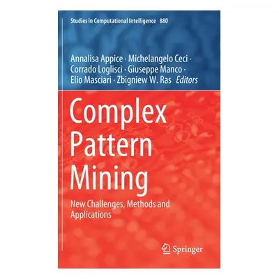 "Complex Pattern Mining: New Challenges, Methods and Applications" - "" ("Appice Annalisa")(Pevn