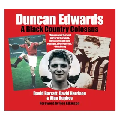 "Duncan Edwards" - "A Black Country Colossus" ("Barratt David")(Paperback / softback)