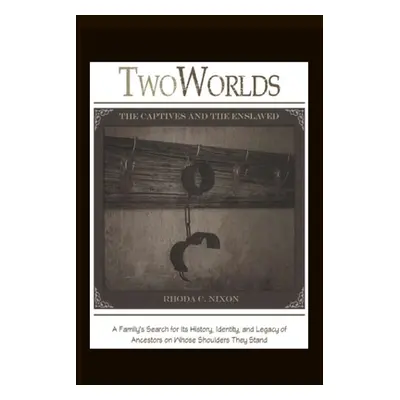 "TwoWorlds" - "" ("Nixon Rhoda C.")(Paperback)