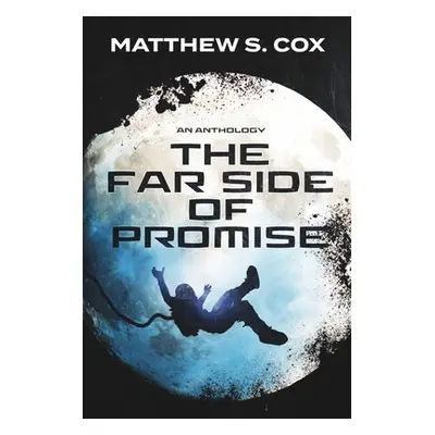 "The Far Side of Promise: an anthology" - "" ("Cox Matthew S.")(Paperback)