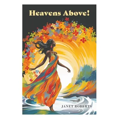 "Heavens Above!" - "" ("Roberts Janet")(Paperback)