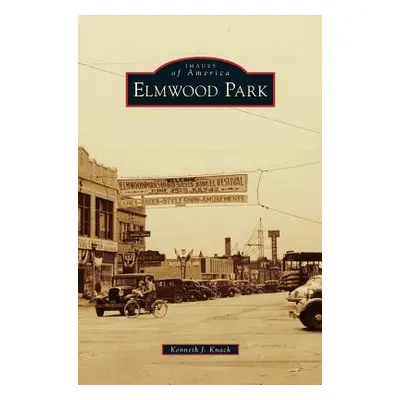 "Elmwood Park" - "" ("Knack Kenneth J.")(Pevná vazba)