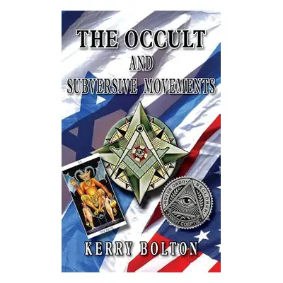 "The Occult & Subversive Movements: Tradition & Counter-Tradition in the Struggle for World Powe