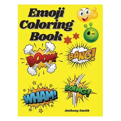 "Emoji Coloring Book" - "" ("Smith Anthony")(Paperback)