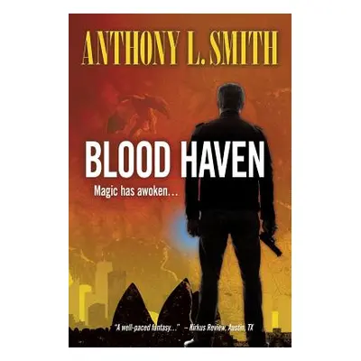 "Blood Haven: Magic has awoken..." - "" ("Smith Anthony L.")(Paperback)