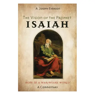 "The Vision of the Prophet Isaiah" - "" ("Everson A. Joseph")(Pevná vazba)