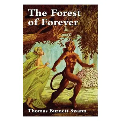 "The Forest of Forever" - "" ("Swann Thomas Burnett")(Paperback)