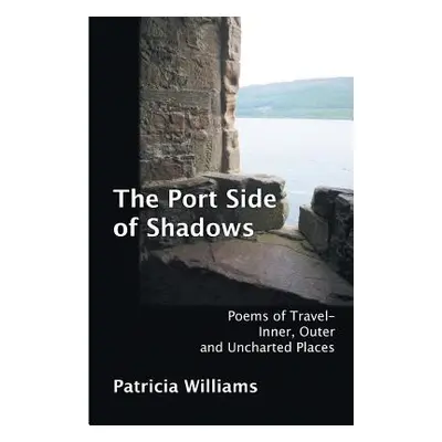 "The Port Side of Shadows" - "" ("Williams Patricia")(Paperback)