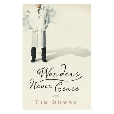 "Wonders Never Cease" - "" ("Downs Tim")(Paperback)