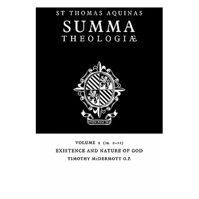 "Summa Theologiae: Volume 2, Existence and Nature of God: 1a. 2-11" - "" ("Aquinas Thomas")(Pape