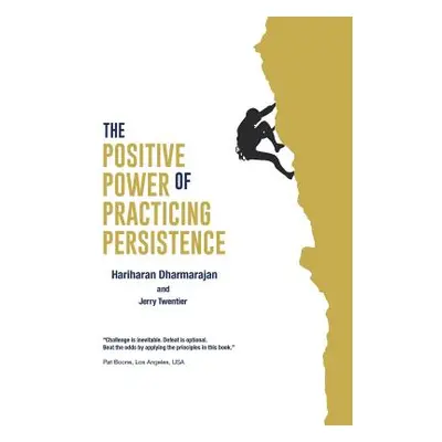 "The Positive Power of Practicing Persistence" - "" ("Dharmarajan Hariharan")(Pevná vazba)