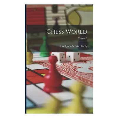 "Chess World; Volume 3" - "" ("Purdy Cecil John Seddon")(Paperback)