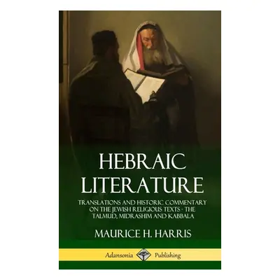 "Hebraic Literature: Translations and Historic Commentary on the Jewish Religious Texts - The Ta