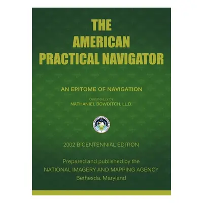 "The American Practical Navigator: Bowditch" - "" ("Nima")(Pevná vazba)