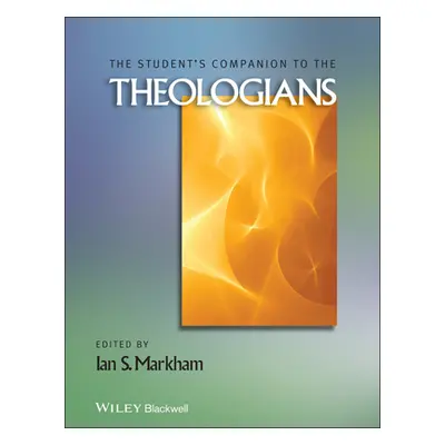 "The Student's Companion to the Theologians" - "" ("Markham Ian S.")(Paperback)