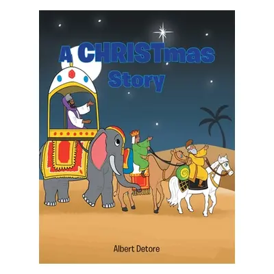 "A CHRISTmas Story" - "" ("Detore Albert")(Paperback)