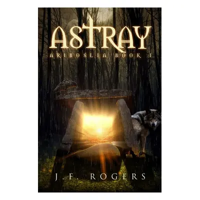 "Astray" - "" ("Rogers J. F.")(Paperback)