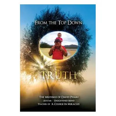 "from the top down: truth" - "" ("Phare David Thomas")(Paperback)