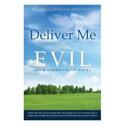 "Deliver Me From Evil" - "" ("Norwood-Wheatley Elaine")(Paperback)