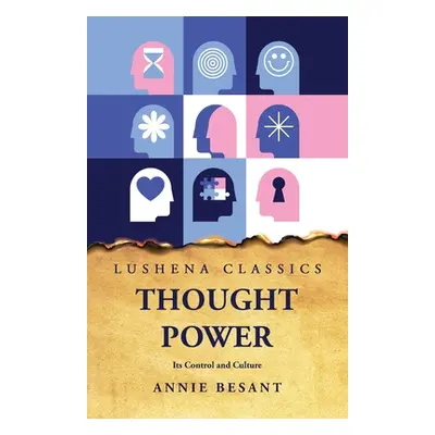 "Thought Power Its Control and Culture" - "" ("Annie Besant")(Paperback)