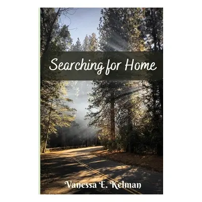 "Searching for Home" - "" ("Kelman Vanessa E.")(Paperback)