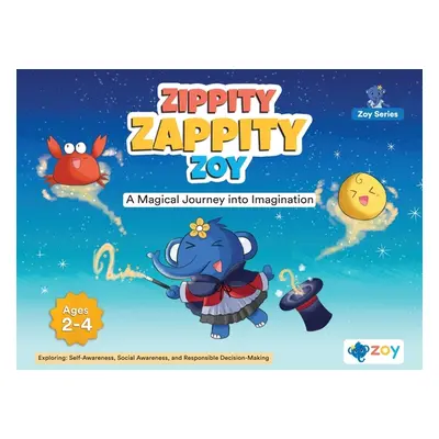 "Zippity Zappity Zoy: A Magical Journey into Imagination" - "" ("LLC Zoy")(Paperback)