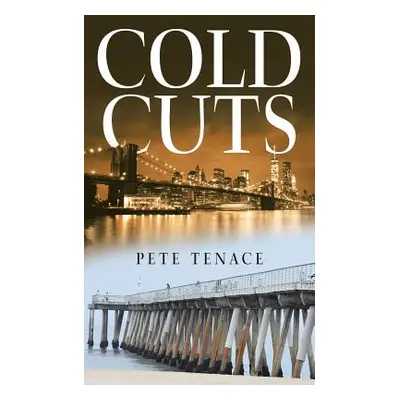 "Cold Cuts" - "" ("Tenace Pete")(Paperback)