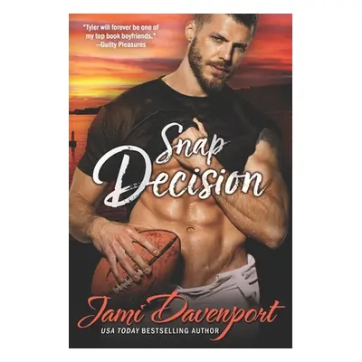 "Snap Decision: A Steelheads Football Classic" - "" ("Davenport Jami")(Paperback)