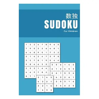 "Sudoku for Children: Number puzzle book for kids with Autism and Aspergers Anti stress Assisted