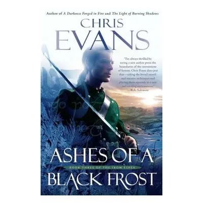 "Ashes of a Black Frost: Podbook Three of the Iron Elves" - "" ("Evans Chris")(Paperback)