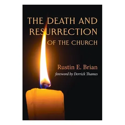 "The Death and Resurrection of the Church" - "" ("Brian Rustin E.")(Pevná vazba)