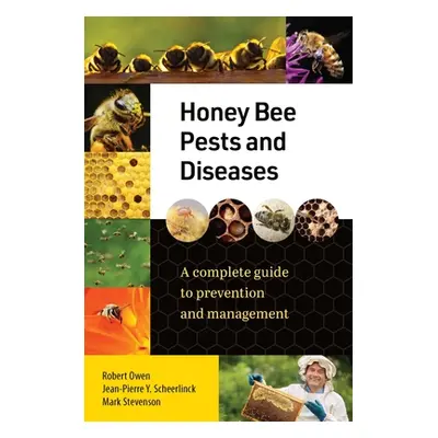 "Honey Bee Pests and Diseases: A Complete Guide to Prevention and Management" - "" ("Scheerlinck