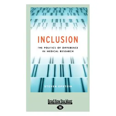 "Inclusion: The Politics of Difference in Medical Research