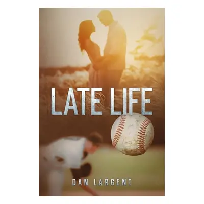 "Late Life" - "" ("Largent Dan")(Paperback)