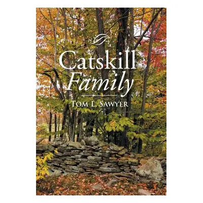 "Catskill Family" - "" ("Sawyer Tom L.")(Pevná vazba)