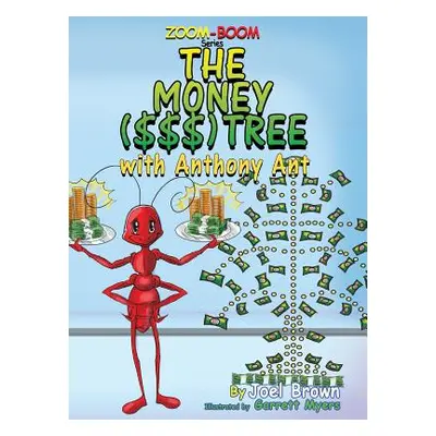 "The Money ($$$) Tree With Anthony Ant" - "" ("Brown Joel")(Pevná vazba)