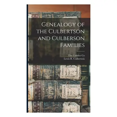 "Genealogy of the Culbertson and Culberson Families" - "" ("Culbertson Lewis R.")(Pevná vazba)