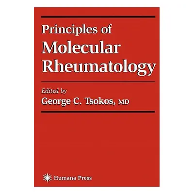 "Principles of Molecular Rheumatology" - "" ("Tsokos George C.")(Paperback)